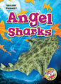 Angel Sharks - Library Binding