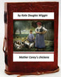 Mother Carey's chickens.By Kate Douglas Wiggin (Children's Classics) - Paperback