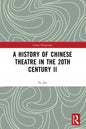 A History of Chinese Theatre in the 20th Century II - Paperback