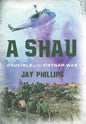 A Shau: Crucible of the Vietnam War - Hardcover