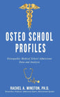 Osteo School Profiles: Osteopathic Medical School Admissions Data and Analysis - Hardcover
