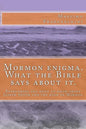 Mormon enigma. What the Bible says about it.: Everything you want to know about Joseph Smith and the book of Mormon - Paperback
