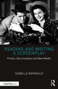Reading and Writing a Screenplay: Fiction, Documentary and New Media - Paperback