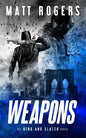 Weapons: A King & Slater Thriller - Paperback