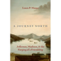 A Journey North: Jefferson, Madison, and the Forging of a Friendship - Hardcover