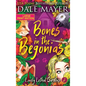 Bones in the Begonias - Hardcover