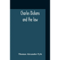 Charles Dickens And The Law - Paperback