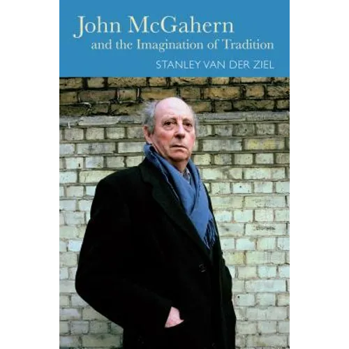 John McGahern and the Imagination of Tradition - Hardcover