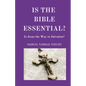Is the Bible Essential?: Is Jesus the Way to Salvation? - Paperback