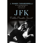 JFK: Public, Private, Secret - Hardcover