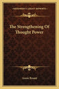The Strengthening of Thought Power - Paperback