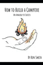 How to Build A Campfire: An Analogy to Success - Paperback