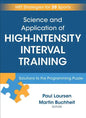 Science and Application of High Intensity Interval Training: Solutions to the Programming Puzzle - Hardcover