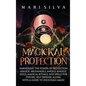Magickal Protection: Harnessing the Power of Protection Magick, Archangels, Angels, Angelic Sigils, Magical Rituals, and Spells for Psychic - Hardcover