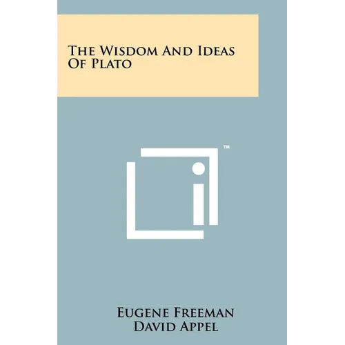 The Wisdom And Ideas Of Plato - Paperback