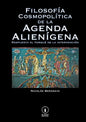 Filosofía Cosmopolítica de la Agenda Alienígena - Paperback