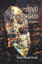 Just Thoughts: A Book of Poems - Paperback