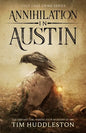 Annihilation In Austin: The Servant Girl Annihilator Murders of 1885 - Paperback