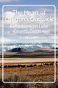 The Heart of Oregon's Outback: Reflections on Lake County, Oregon - Paperback