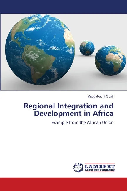 Regional Integration and Development in Africa - Paperback