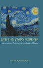 Like the Stars Forever: Narrative and Theology in the Book of Daniel - Hardcover