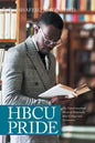 Hbcu Pride: The Transformational Power of Historically Black Colleges and Universities - Paperback