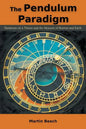 The Pendulum Paradigm: Variations on a Theme and the Measure of Heaven and Earth - Paperback