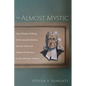 The Almost Mystic: John Wesley's Editing of the Spanish Mystics, Juan de Ávila and Miguel de Molinos, in His Christian Library - Hardcover