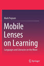 Mobile Lenses on Learning: Languages and Literacies on the Move - Paperback