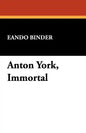 Anton York, Immortal - Paperback