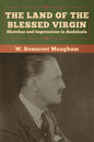 The Land of the Blessed Virgin: Sketches and Impressions in Andalusia - Paperback