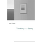 Thinking and Being - Hardcover