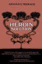 The Heroin Solution - Paperback