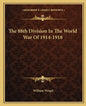 The 88th Division in the World War of 1914-1918 - Paperback