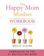 The Happy Mom Mindset Workbook - Paperback