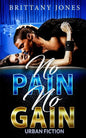 No Pain No Gain: Urban Fiction - Paperback