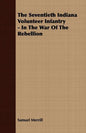 The Seventieth Indiana Volunteer Infantry - In The War Of The Rebellion - Paperback
