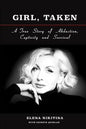 Girl, Taken: A True Story of Abduction, Captivity and Survival - Paperback