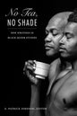 No Tea, No Shade: New Writings in Black Queer Studies - Hardcover