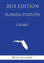 Florida Statutes - Crimes (2018 Edition) - Paperback