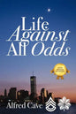 Life Against All Odds - Paperback