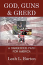 God, Guns and Greed: A Dangerous Path for America - Paperback