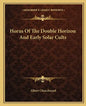Horus of the Double Horizon and Early Solar Cults - Paperback