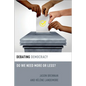 Debating Democracy: Do We Need More or Less? - Paperback