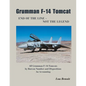 Grumman F-14 Tomcat End of the Line - Not the Legend: All Grumman F-14 Tomcats by Bureau Number and Disposition: An Accounting - Paperback