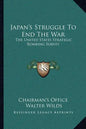 Japan's Struggle to End the War: The United States Strategic Bombing Survey - Paperback