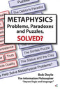 Metaphysics: Problems, Paradoxes, and Puzzles Solved? - Paperback