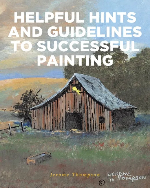 Helpful Hints and Guidelines to Successful Painting - Paperback