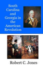 South Carolina and Georgia in the American Revolution - Paperback