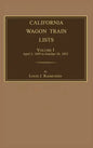 California Wagon Train Lists. Volume I - Hardcover